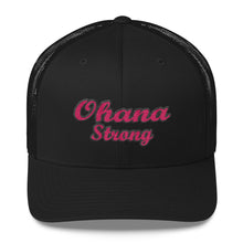 Load image into Gallery viewer, Pink Ohana Strong Retro Trucker Cap